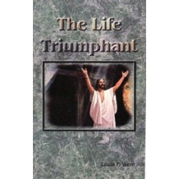 The Life Triumphant