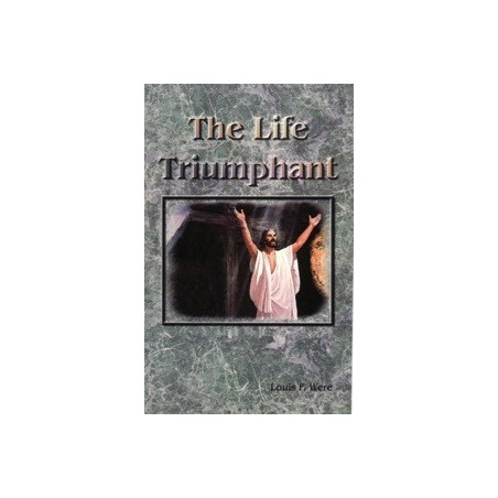 The Life Triumphant