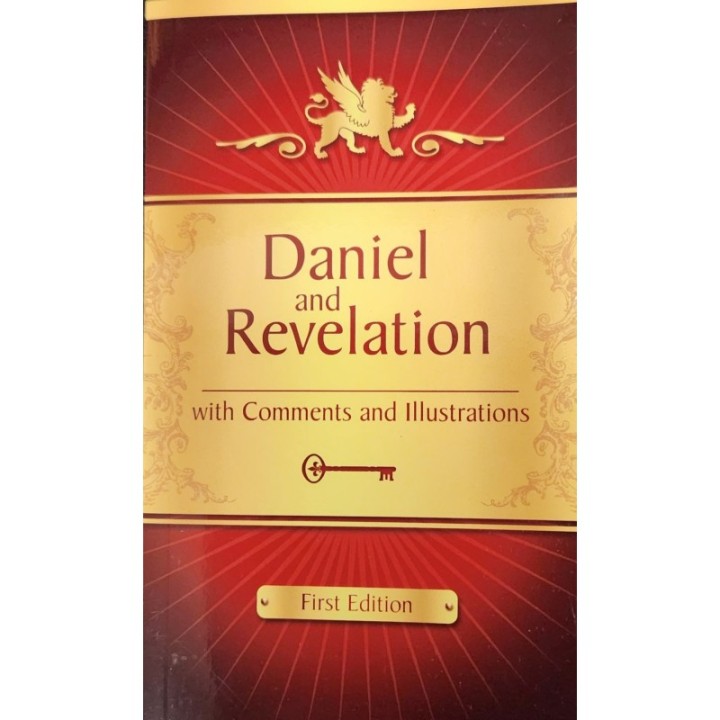 Daniel and Revelation With Comments and Illustrations