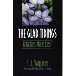 The Glad Tidings - Galatians Made Clear ( Currently out of Stock