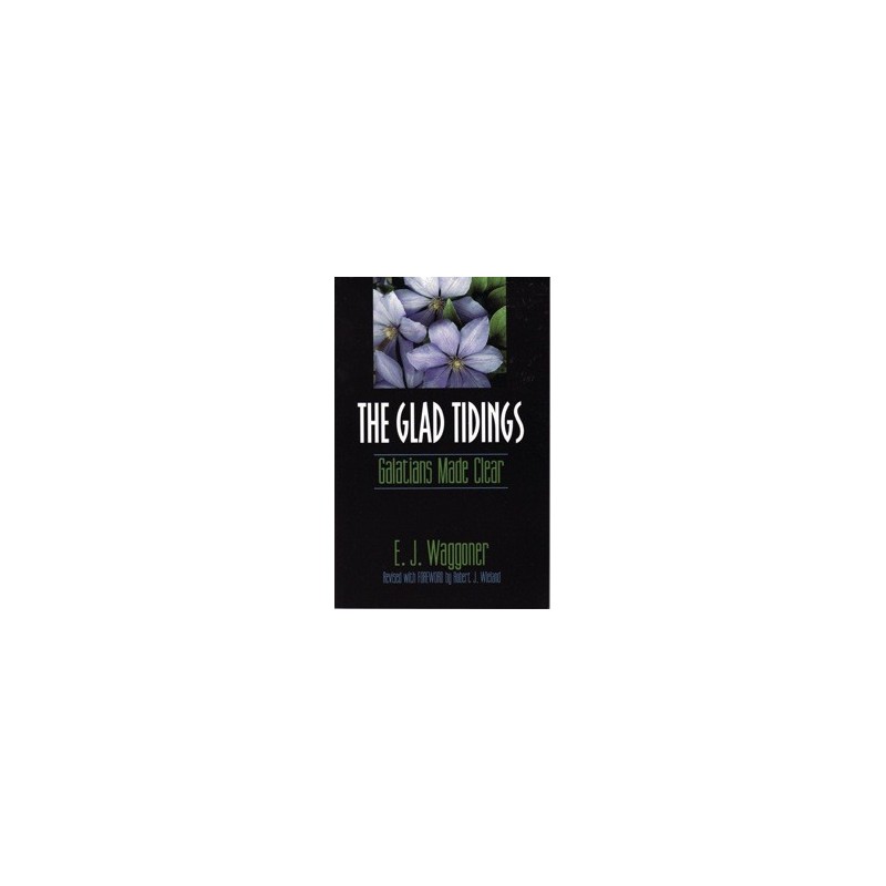 The Glad Tidings - Galatians Made Clear ( Currently out of Stock