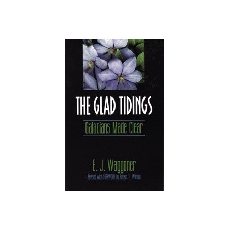 The Glad Tidings - Galatians Made Clear ( Currently out of Stock