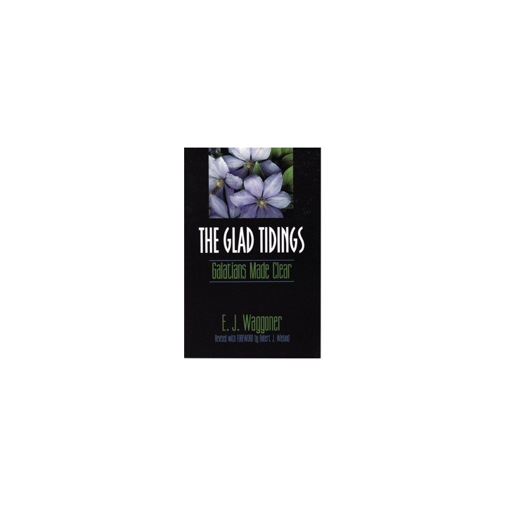 The Glad Tidings - Galatians Made Clear ( Currently out of Stock