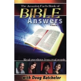 The Amazing Facts Book of Bible Answers Vol 1