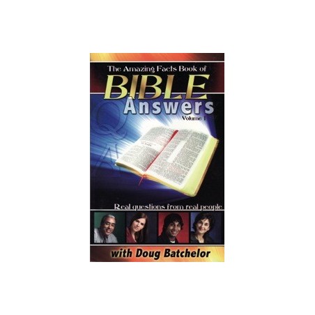 The Amazing Facts Book of Bible Answers Vol 1