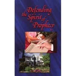 Defending the Spirit of Prophecy