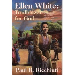 Ellen White: Trailblazer for God