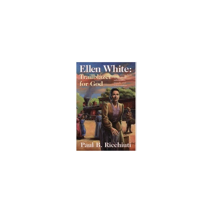 Ellen White: Trailblazer for God