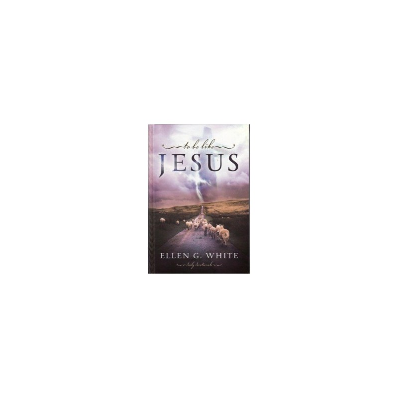 To Be Like Jesus  hardcover