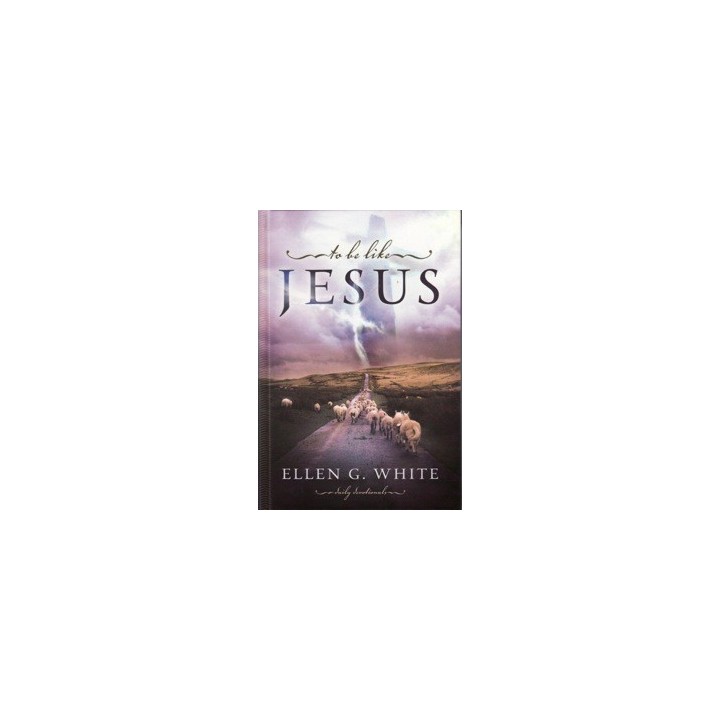 To Be Like Jesus  hardcover