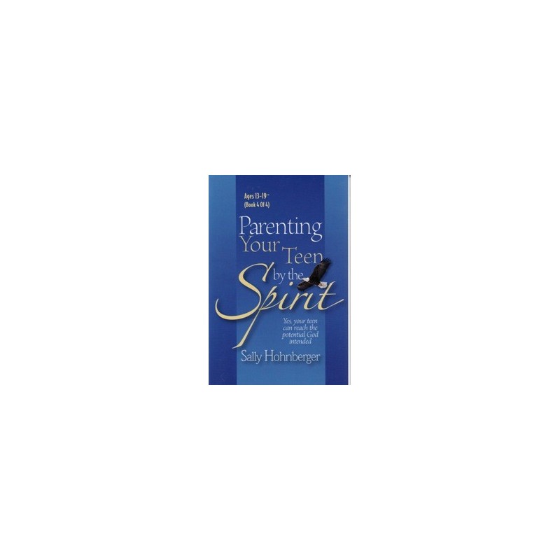 Parenting Your Teen by the Spirit-Book