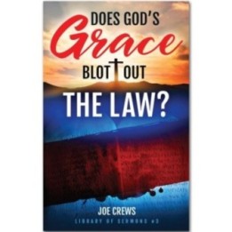 Does God's Grace Blot Out the Law?