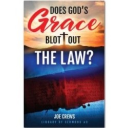 Does God's Grace Blot Out the Law?