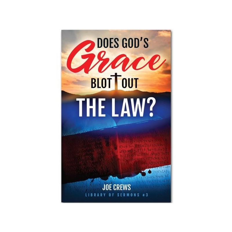 Does God's Grace Blot Out the Law?