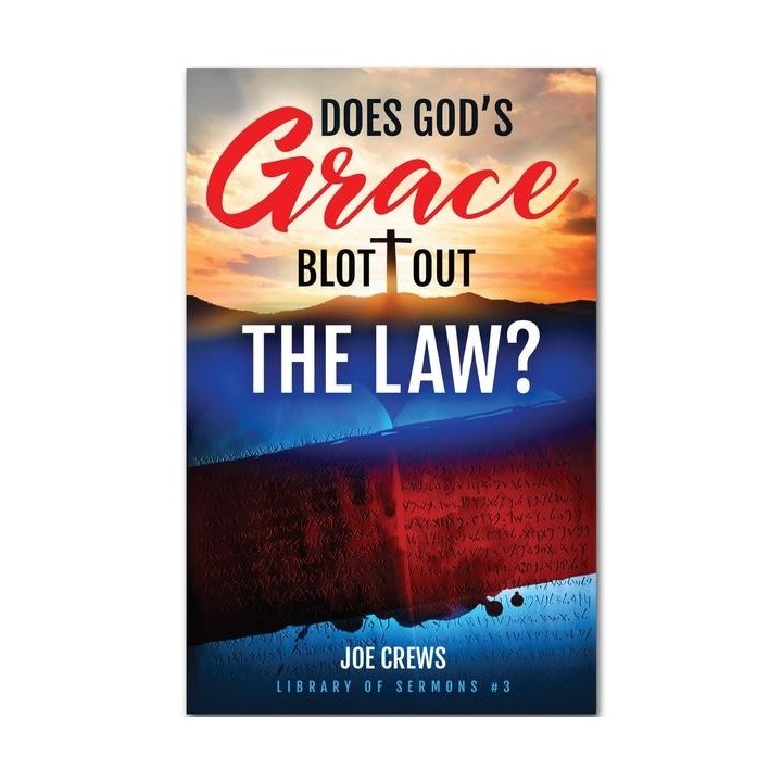 Does God's Grace Blot Out the Law?