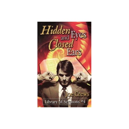 Hidden Eyes and Closed Ears
