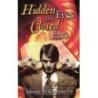 Hidden Eyes and Closed Ears