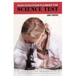 How Evolution Flunked the Science Test