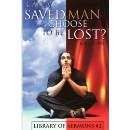 Can a Saved Man Choose to be Lost?