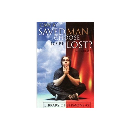 Can a Saved Man Choose to be Lost?