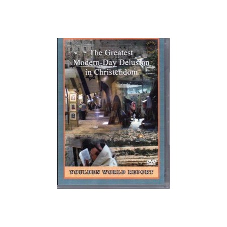 The Greatest Modern-Day Delusion in Christendom DVD