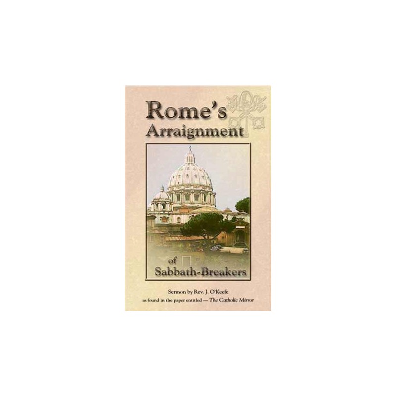 Rome's Arraignment of Sabbath-Breakers