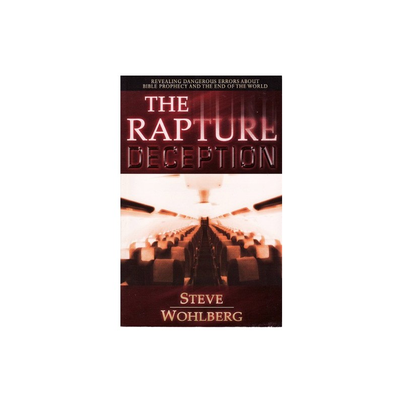 The Rapture Deception