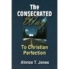 The Consecrated Way To Christian Perfection