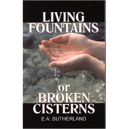Living Fountains or Broken Cisterns