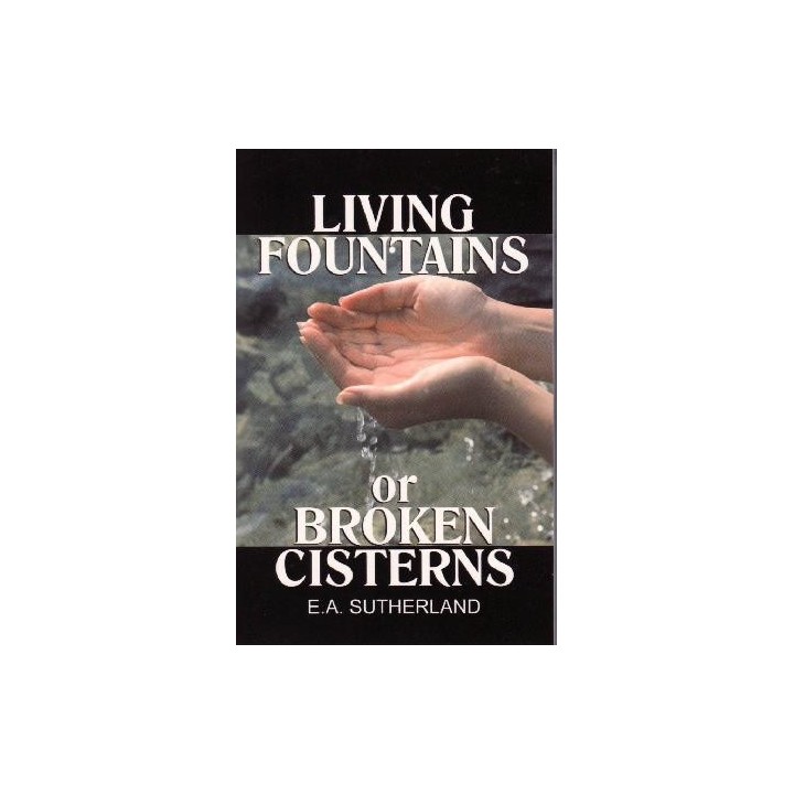 Living Fountains or Broken Cisterns