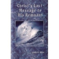 Christ's Last Message to His Remnant