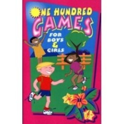 100 Hundred Games for Boys & Girls