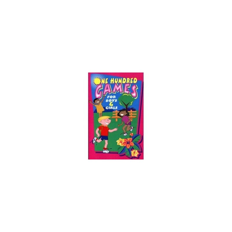 100 Hundred Games for Boys & Girls