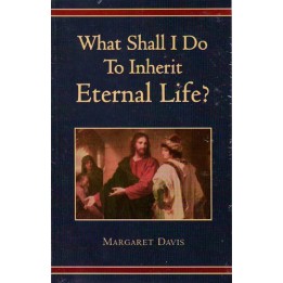 What Shall I Do to Inherit Eternal Life