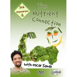 Sick Vegetarians and the Nutrient Connection DVD Set