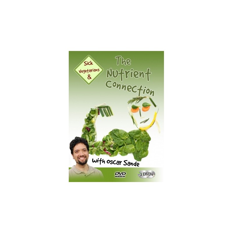 Sick Vegetarians and the Nutrient Connection DVD Set