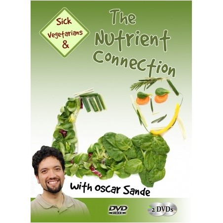 Sick Vegetarians and the Nutrient Connection DVD Set