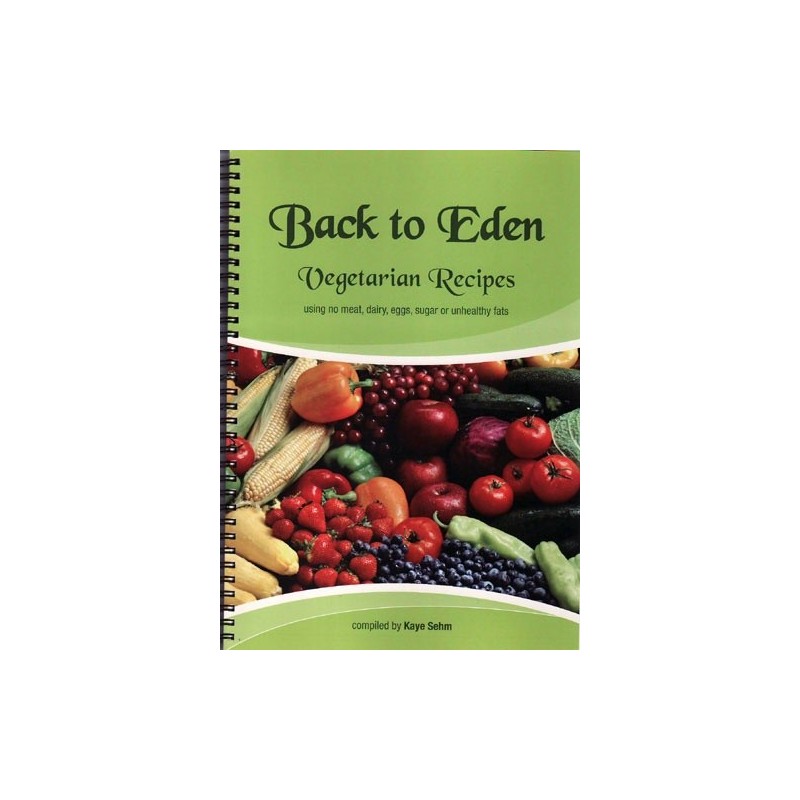 Back to Eden Vegetarian Recipes