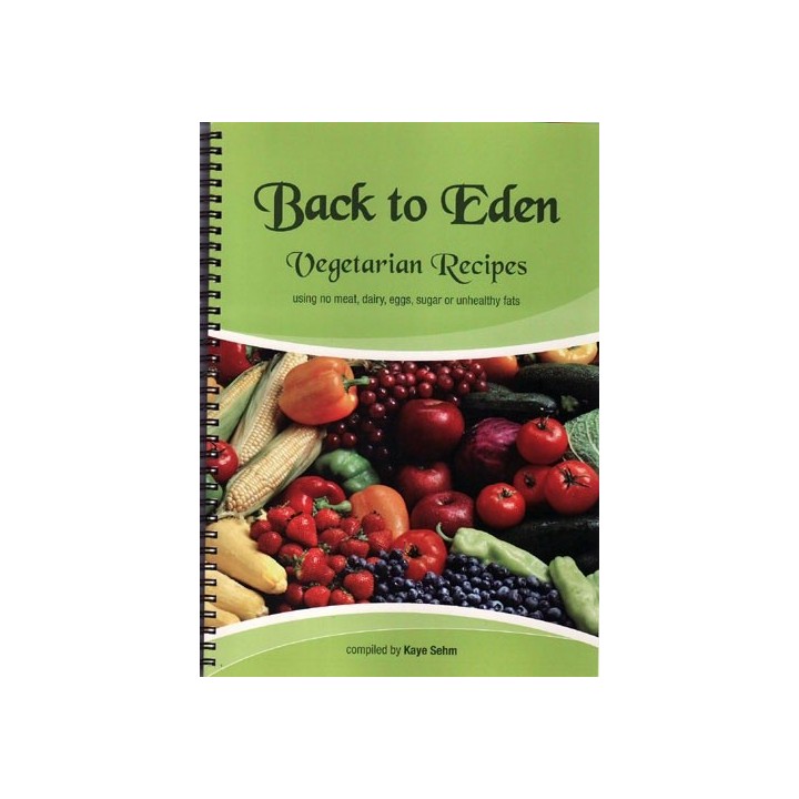Back to Eden Vegetarian Recipes