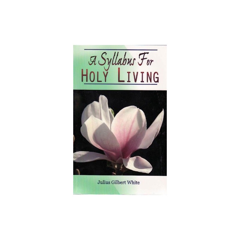 A Syllabus for Holy Living