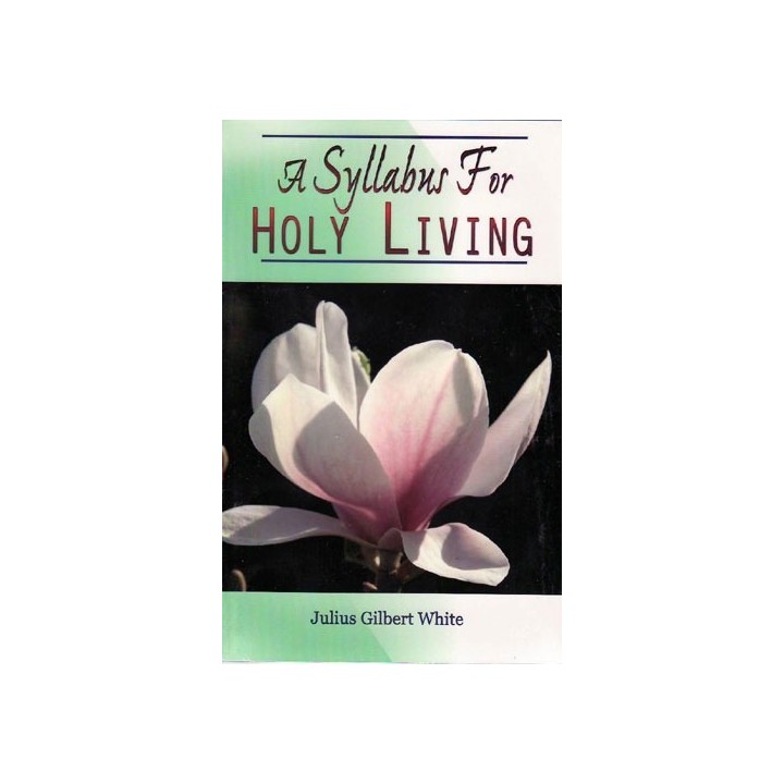 A Syllabus for Holy Living