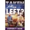 Taken or Left