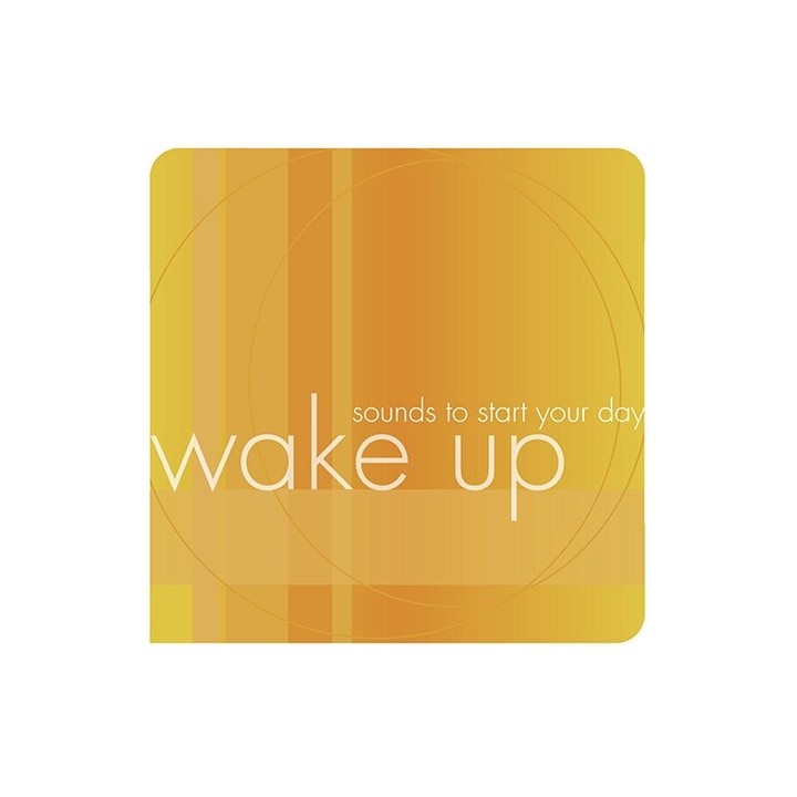 Wake Up- Sounds to Start Your Day Music CD