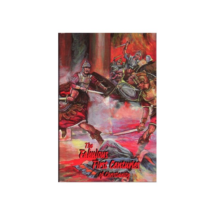 The Fabulous First Centuries of Christianity