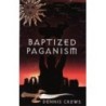 Baptized Paganism