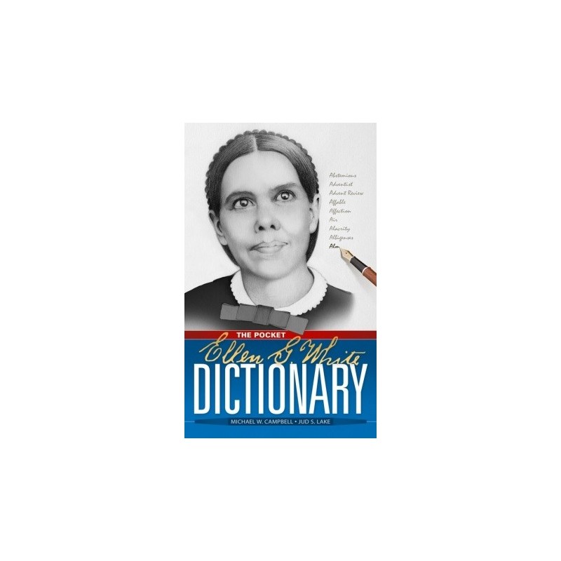 The Ellen G. White Pocket Sized Dictionary