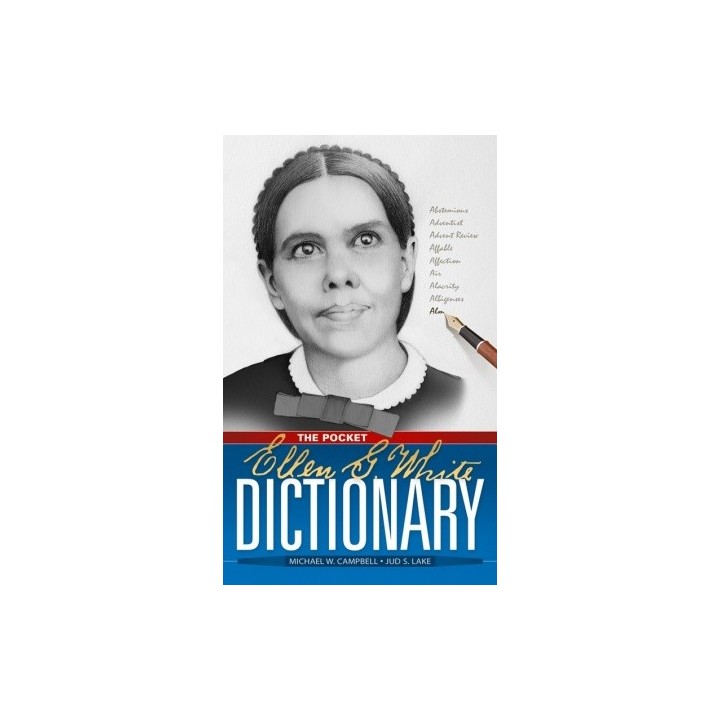 The Ellen G. White Pocket Sized Dictionary