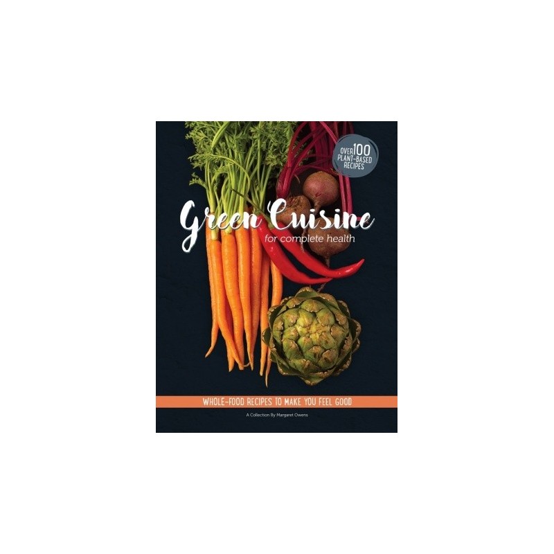 Green Cuisine for Complete Health Cookbook
