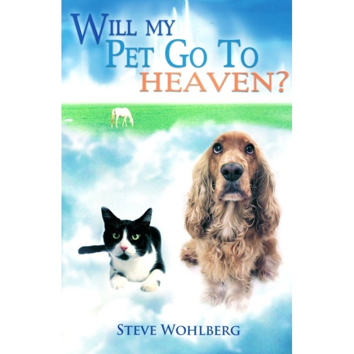 Will My Pet Go To Heaven?