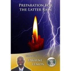 Preparation for the Latter Rain CD's